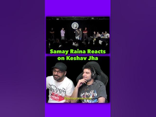 Samay Raina의 Keshav Jha와의 논란
